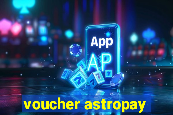 voucher astropay